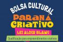 Bolsa Paraná Criativo recebe 2.373 inscrições; resultado oficial sai no dia 18 de fevereiro