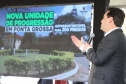 Governador inaugura nova unidade de progressão penal para recuperação de presos em Ponta Grossa
