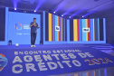 Fomento Paraná e Sebrae PR reúnem agentes de crédito em encontro estadual em Foz do Iguaçu