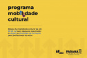 Paraná lança edital inédito de Mobilidade Cultural para apoio a  profissionais do setor da cultura