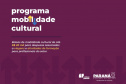 Paraná lança edital inédito de Mobilidade Cultural para apoio a  profissionais do setor da cultura