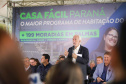 O vice-governador Darci Piana participa da inauguração do Residencial Verdes Campos. São 199 casas, sendo todas as unidades subsidiadas pelo Governo do Estado, por meio do Casa Fácil Paraná.