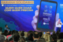 O Governo do Estado lançou nesta quinta-feira (17) o Paraná Solidário, aplicativo criado especialmente para promover a doação direta entre os cidadãos e as entidades beneficentes. A tecnologia, idealizada pela Secretaria da Justiça, Família e Trabalho, com apoio técnico da Celepar, é uma ponte entre empresas e pessoas físicas que queiram doar para instituições produtos como alimentos, roupas, móveis, eletrodomésticos, ração para animais. Foto: Valdelino Pontes