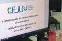 Atuação online mantém atividade dos conselhos de direitos do Estado. Foto:SEJUF