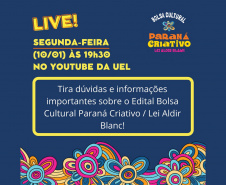 UEL promove live nesta segunda para tirar dúvidas sobre edital Bolsa Cultural Paraná Criativo
