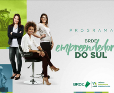 BRDE destina aproximadamente R$ 120 milhões para Programa Mulheres Empreendedoras do sul do país