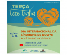 Acolhimento e inclusão são temas de live para celebrar o Dia Internacional da Síndrome de Down 