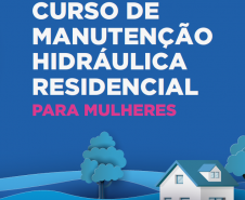 Inscrições abertas para curso de manutenção hidráulica para mulheres