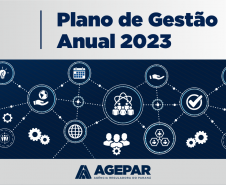 Agepar apresenta Plano de Gestão Anual, que consolida o planejamento da Agência para 2023