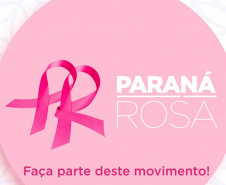 Reunindo diversos serviço, Paraná Rosa em Ação acontecerá durante todo o mês de outubro