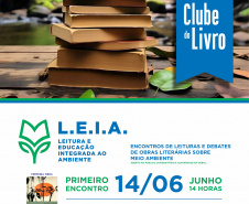 Primeira edição do Clube do Livro Leitura e Educação Integrada ao Ambiente (L.E.I.A) ocorre neste sábado (14) em Toledo.