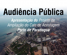 A Administração dos Portos de Paranaguá e Antonina (Appa) realiza no próximo dia 23, às 19h, a audiência pública para apresentação do projeto de ampliação do cais de acostagem do Porto de Paranaguá.  -  Paranaguá, 07/01/2019  - Foto: Divulgação APPA