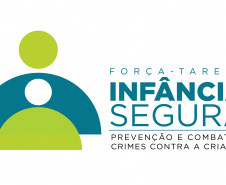 A primeira ação da Força-Tarefa Infância Segura de Prevenção e Combate a Crimes Contra a Criança, lançada nesta quinta-feira (21), será realizada no Carnaval, entre os dias 1° e 5 de março.  -  Curitiba, 21/02/2019   -  Foto/Arte: Divulgação SEJUF