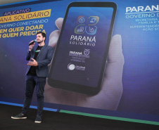O Governo do Estado lançou nesta quinta-feira (17) o Paraná Solidário, aplicativo criado especialmente para promover a doação direta entre os cidadãos e as entidades beneficentes. A tecnologia, idealizada pela Secretaria da Justiça, Família e Trabalho, com apoio técnico da Celepar, é uma ponte entre empresas e pessoas físicas que queiram doar para instituições produtos como alimentos, roupas, móveis, eletrodomésticos, ração para animais. Foto: Ari Dias/AEN
