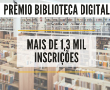 Prêmio Biblioteca Digital 2021 recebe mais de 1,3 mil inscrições  -  Foto: BPP