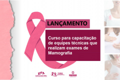 Secretaria da Saúde oferece curso de qualificação de técnicos no exame de mamografia  