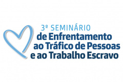 
Seminário debate o tráfico de pessoas e o trabalho escravo