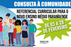Secretaria abre Consulta à Comunidade para o currículo do Novo Ensino Médio  -  Foto/Arte: Divulgação SEED