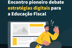 Encontro inédito sobre inovação digital na educação fiscal tem inscrições abertas  -  Curitiba, 28/04/2021  -  Foto/Arte: SEFA