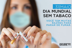 Dia Mundial sem Tabaco alerta sobre riscos do fumo na pandemia da Covid-19   -  Curitiba, 31/05/2021  -  Foto/Arte: SESA/PR