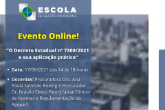 A Escola de Gestão do Paraná está com inscrições abertas para a palestra “O Decreto Estadual nº 7.300/2021 e sua aplicação prática”. 