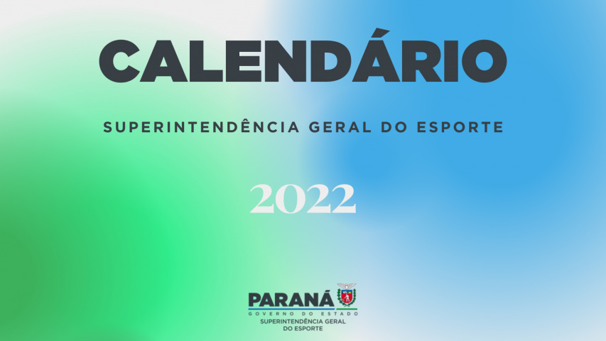Estado divulga o calendário esportivo de 2022; confira a programação